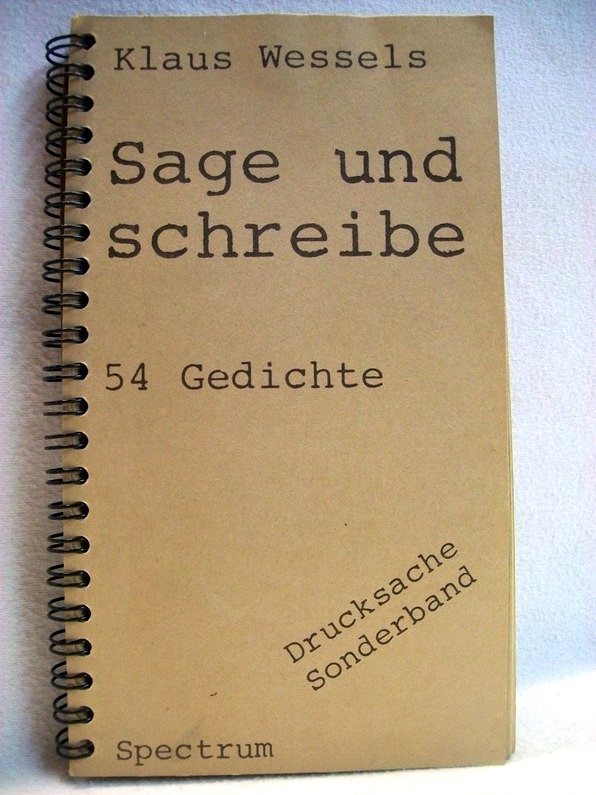Wessels, Klaus:  Sage und schreibe : 54 Gedichte. 