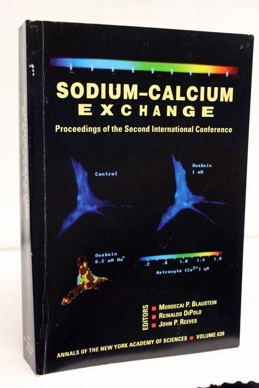 Blaustein,  Mordecai P.,  John P.  Reeves and   New York Academy of Sciences:  Sodium-Calcium exchange. 