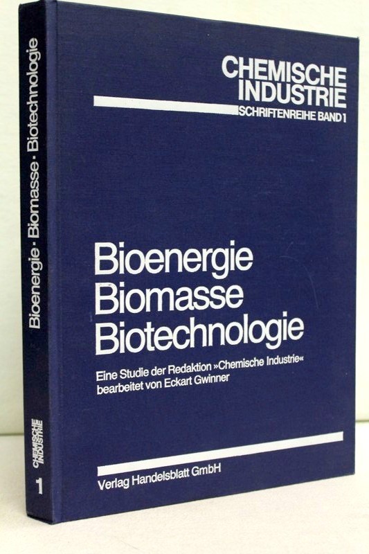 Gwinner, Eckart (Bea.):  Biochemie, Bioenergie und Biotechnologie. 