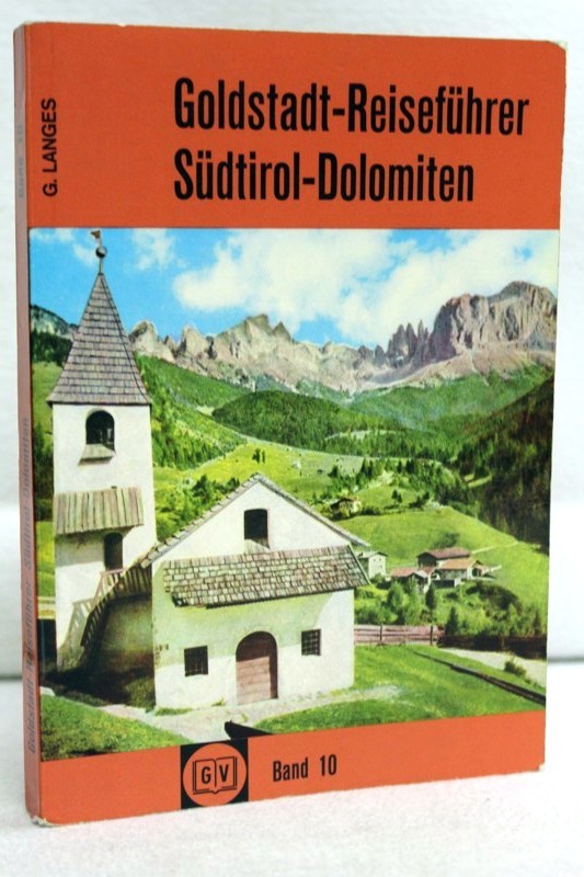 Langes, Gunther:  Sdtirol-Dolomiten. Goldstadt-Reisefhrer. Band 10 