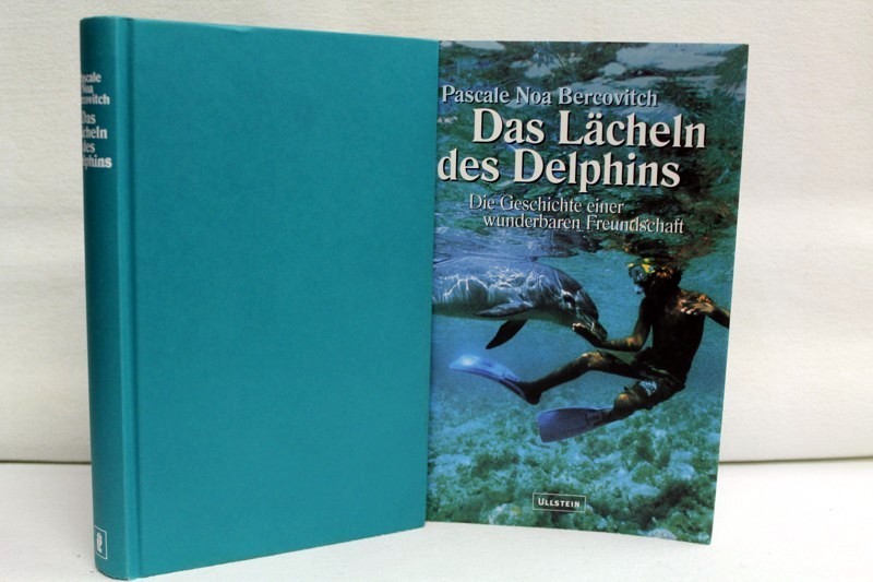 Bercovitch, Pascale Noa:  Das  Lcheln des Delphins. Die Geschichte einer wunderbaren Freundschaft. 