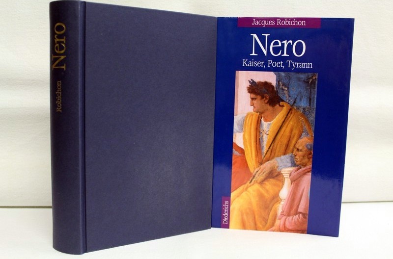 Robichon,  Jacques::  Nero : Kaiser, Poet, Tyrann 