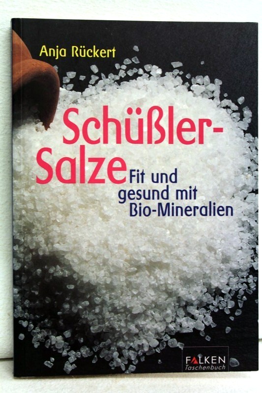 Rckert,  Anja::  Schssler-Salze : fit und gesund mit Bio-Mineralien 