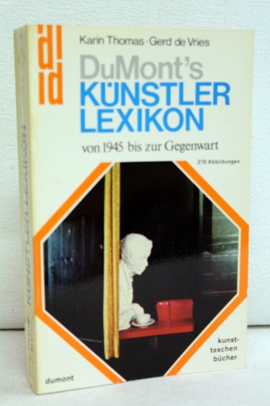 Thomas, Karin und Gerd de Vries:  DuMonts Knstlerlexikon. Von 1945 bis zur Gegenwart. 