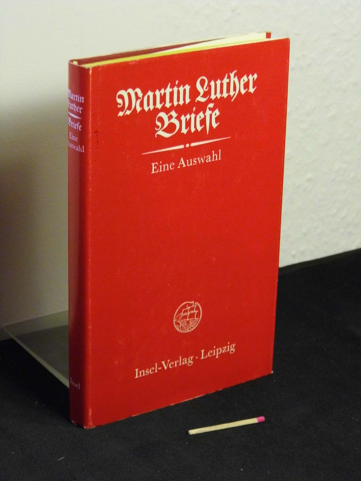 Briefe - Eine Auswahl -  1. Auflage - Luther, Martin -
