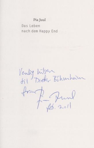 Das Leben nach dem Happy End. Roman. 1. Auflage - Juul, Pia.