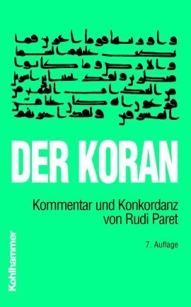 Der Koran. Kommentar und Konkordanz. - Paret, Rudi -