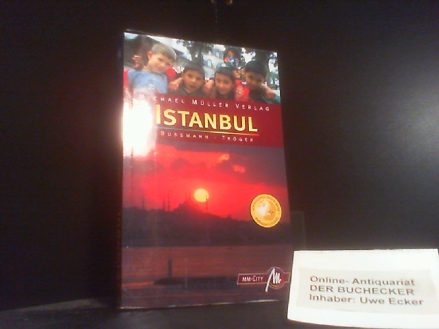 Istanbul. Gabriele Tröger & MIchael Bussmann / MM-City 5., komplett aktualisierte und überarb. Aufl. - Tröger und Bussmann