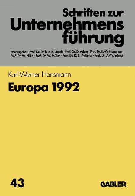 Hansmann, Karl- Werner( Hrg. )  Europa 1992. ( = Schriften zur Unternehmensfhrung, 43) . 