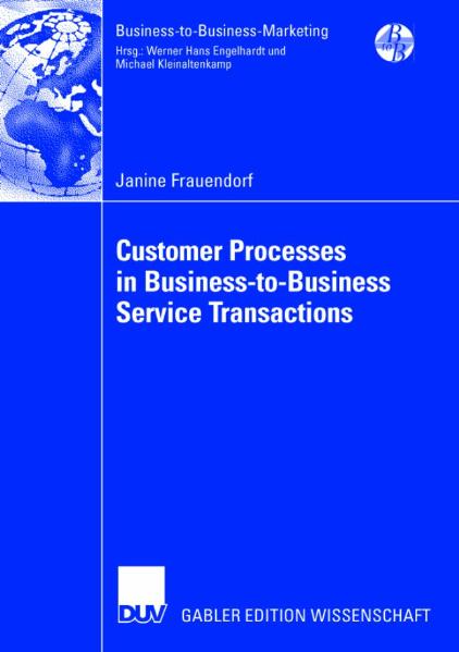 Frauendorf,  Janine:  Customer Processes in Business-to-Business Service Transactions. 