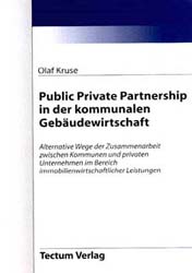 Public Private Partnership in der kommunalen Gebäudewirtschaft.