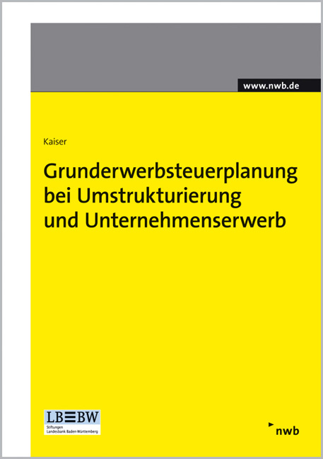 Kaiser, Andreas  Grunderwerbsteuerplanung bei Umstrukturierung und Unternehmenserwerb. Dissertation. 
