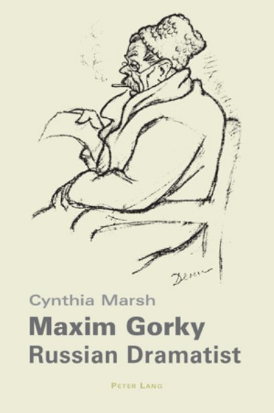 Marsh, Cynthia:  Maxim Gorky: Russian Dramatist. 