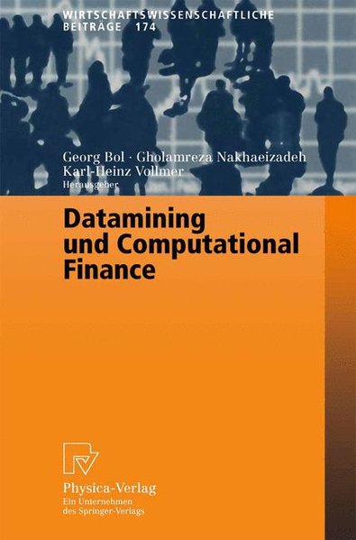 Bol, Georg [Hrsg.]:  Datamining und computational finance: Ergebnisse des 7. Karlsruher konometrie-Workshops. 