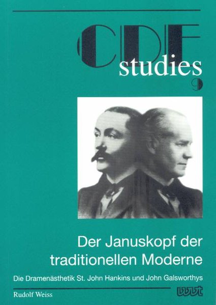 Weiss, Rudolf:  Der Januskopf der traditionellen Moderne: Die Dramenästhetik St. John Hankins und John Galsworthys (=CDE Studies; Band 9). 
