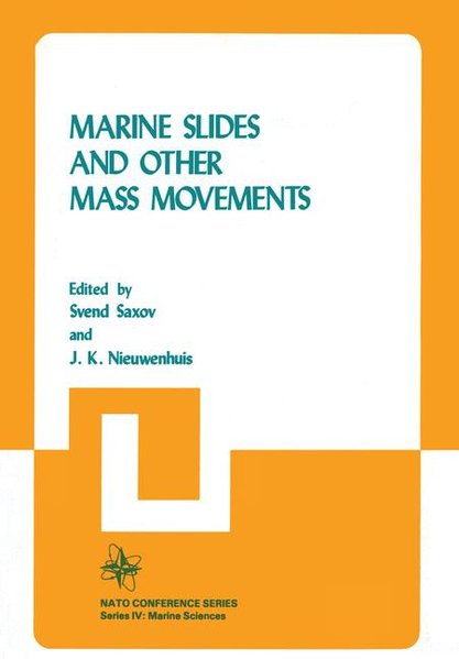 Saxov, Svend and J.K. (eds) Nieuwenhuis:  Marine Slides and Other Mass Movements. (= Marine Sciences, vol. 6). 