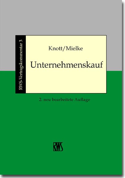 Knott, Hermann J., Werner Mielke und Arndt Scheffler:  Unternehmenskauf. (=RWS-Vertragskommentar; Band 3). 