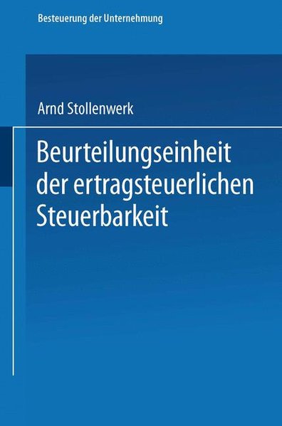 Stollenwerk, Arnd:  Beurteilungseinheit der ertragsteuerlichen Steuerbarkeit. 