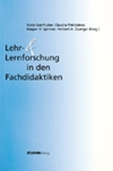 Bayrhuber, Horst,  Claudia Finkbeiner und  Herbert A. Zwergel (Hg.):  Lehr- und Lernforschung in den Fachdidaktiken. Forschungen zur Fachdidaktik, Bd. 3. 
