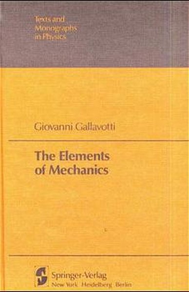 Foundations of Theoretical Mechanics I. The Inverse Problem in Newtonian Mechanics. Texts and Monographs in Physics. - Santilli, Ruggero Maria