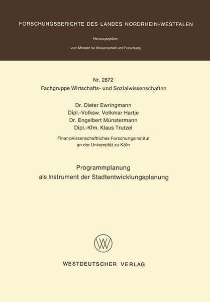Ewringmann, Dieter u. a.:  Programmplanung als Instrument der Stadtentwicklungsplanung. (=Forschungsberichte des Landes Nordrhein-Westfalen / Fachgruppe Wirtschafts- und Sozialwissenschaften ; 2872). 