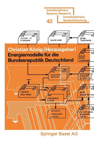 Knig, Christian (Hg.):  Energiemodelle fr die Bundesrepublik Deutschland. Interdisciplinary Systems Research ; Vol. 42. 