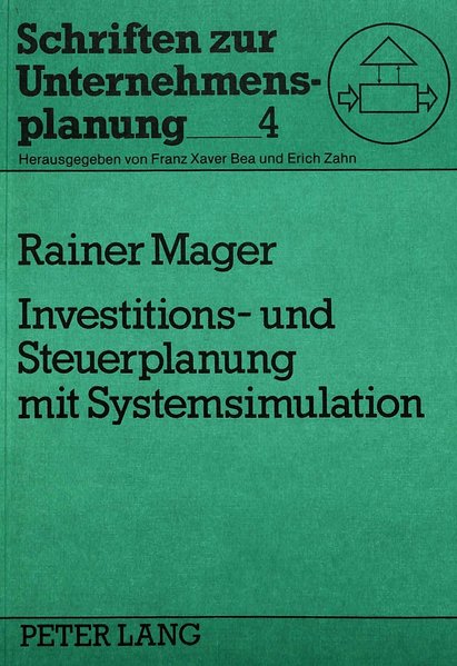 Mager, Rainer:  Investitions- und Steuerplanung mit Systemsimulation. (= Schriften zur Unternehmensplanung. Band 4). 
