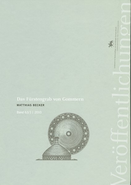 Becker, Matthias u. a.:  Das Frstengrab von Gommern, Band 2. (=Verffentlichungen des Landesamtes fr Denkmalpflege und Archologie Sachsen-Anhalt, Landesmuseum fr Vorgeschichte; Band 63/II). 