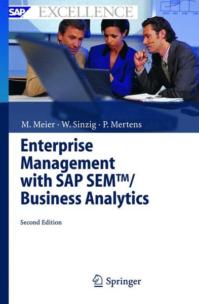 Meier, Marco, Werner Sinzig and Peter Mertens:  Enterprise Management with SAP SEM TM / Business Analytics. 