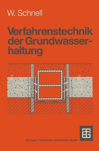Schnell, Wolfgang:  Verfahrenstechnik der Grundwasserhaltung. (= Leitfaden der Bauwirtschaft und des Baubetriebs). 