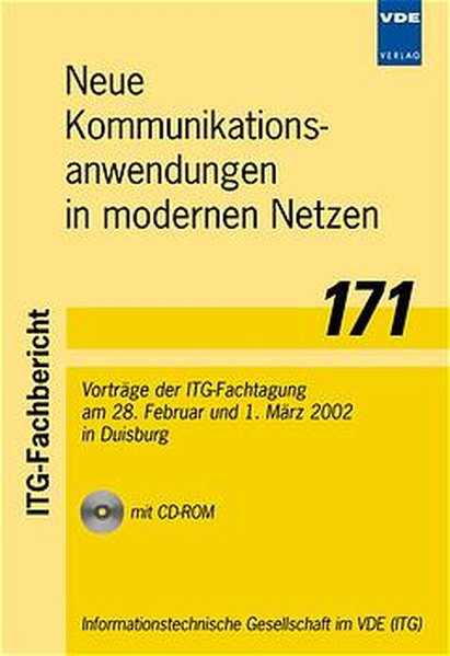 Neue Kommunikationsanwendungen in modernen Netzen. Vorträge der ITG-Fachtagung, Duisburg 2002.