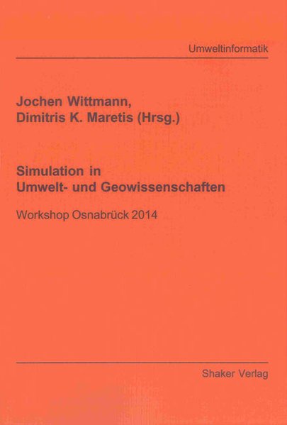 Wittmann, Jochen and Dimitris K. Maretis (Hg.):  Simulation in Umwelt- und Geowissenschaften. Osnabrück 2014. (=Gesellschaft für Informatik. Fachausschuss Simulation: ASIM-Mitteilungen aus den Arbeitskreisen ; 150; Berichte aus der Umweltinformatik). 