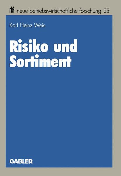 Weis, Karl Heinz:  Risiko und Sortiment : d. Portfolio-selection-Ansatz als e. Instrument d. Unternehmenspolitik im Handel. (=Neue betriebswirtschaftliche Forschung ; 25). 
