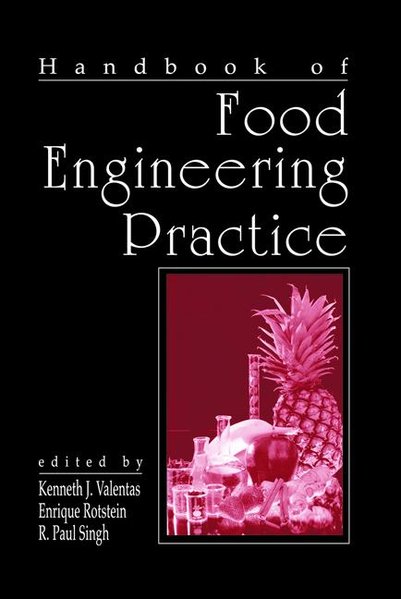 Valentas, Kenneth J. et. al. (Eds.):  Handbook of Food Engineering Practice. 