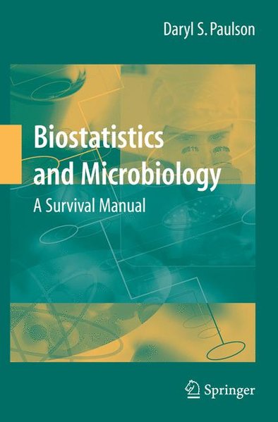 Biostatistics and Microbiology: A Survival Manual.