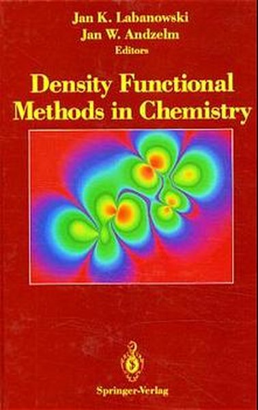 Labanowski, Jan K. and Jan W. Andzelm (eds):  Density Functional Methods in Chemistry. 