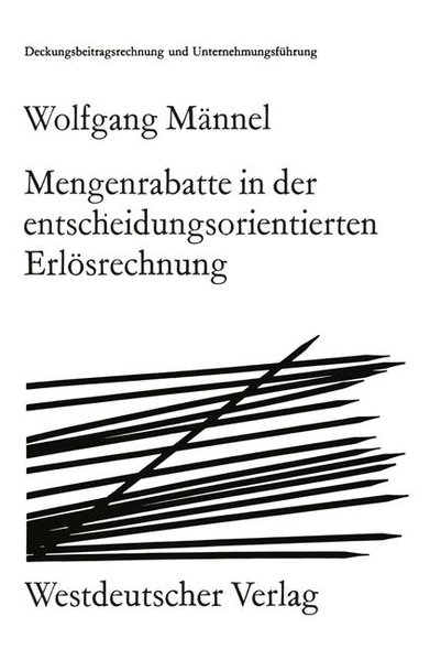 Mnnel, Wolfgang:  Mengenrabatte in der entscheidungsorientierten Erlsrechnung. (=Das Organisationssystem der Unternehmung ; 4). 