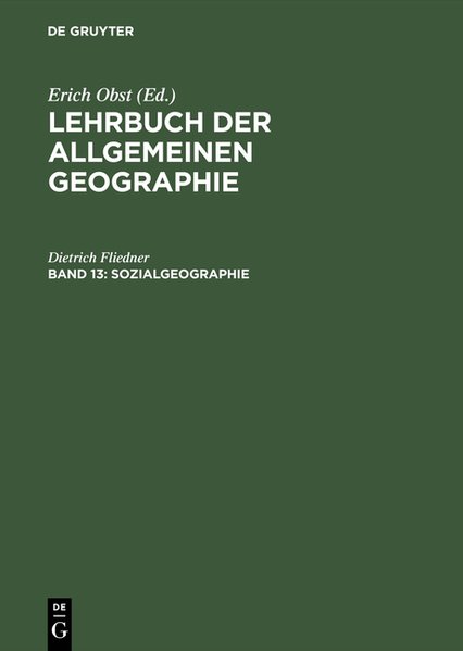 Fliedner, Dietrich:  Sozialgeographie. (=Lehrbuch der Allgemeinen Geographie ; Bd. 13). 