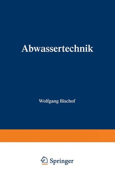 Bischof, Wolfgang:  Abwassertechnik. 
