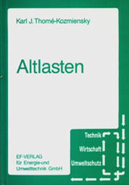 Thome-Kozmiensky, Karl J. (Hg.):  Altlasten 3. Technik - Wirtschaft - Umweltschutz. 