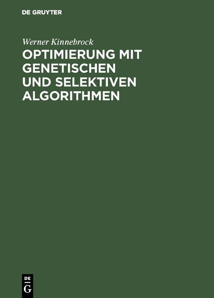 Kinnebrock, Werner:  Optimierung mit genetischen und selektiven Algorithmen 