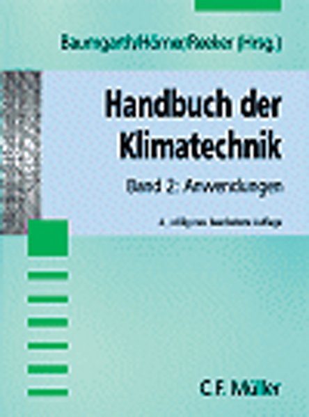 Baumgarth u.a. (Hg.):  Handbuch der Klimatechnik; Teil: Bd. 2. Anwendungen. 