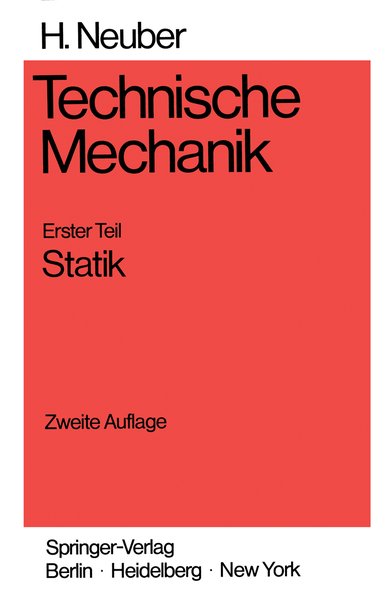   Neuber, Heinz: Technische Mechanik; Teil 1. Statik. 