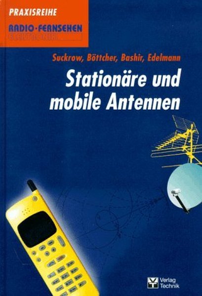 Suckrow, Stefan u,.a.:  Stationre und mobile Antennen. 