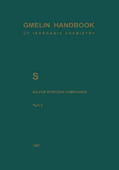 Gmelin-Institut fr Anorg. Chemie der Max-Planck-Gesellschaft zur Frderung d. Wissensch. (Hg):  Gmelin Handbook of Inorganic Chemistry. System Number 9: S Sulfur-Nitrogen-Compounds. Part 3: Compounds with Sulfur of Oxidation Number IV. 