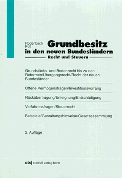 Rodenbach, Hermann-Josef und Hans-Michael Pott:  Grundbesitz in den neuen Bundeslndern. Recht und Steuern. 
