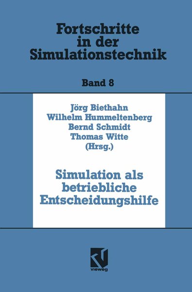 Biethahn, Jrg u.a.  (Hg.):  Simulation als betriebliche Entscheidungshilfe. (= Fortschritte in der Simulationstechnik, Bd.8). 