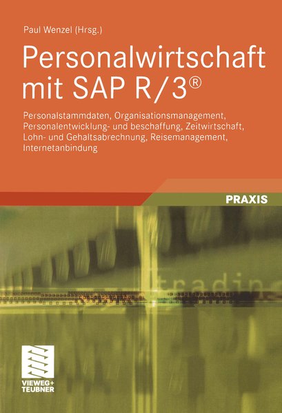 Wenzel, Paul (Hg):  Personalwirtschaft mit SAP R/3. Personalstammdaten, Organisationsmanagement, Personalentwicklung und -beschaffung, Zeitwirtschaft, Lohn- und Gehaltsabrechnung, Reisemanagement, Internetanbindung. 