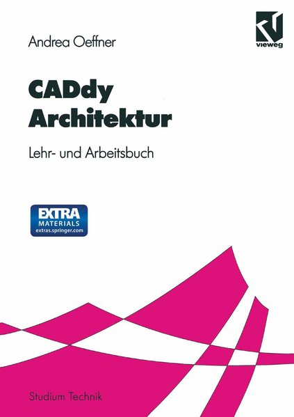 Oeffner, Andrea:  CADdy Architektur. Lehr- und Arbeitsbuch. 