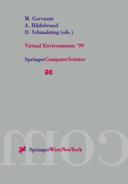 Gervautz, M. et al (eds):  Virtual Environments `99. Proceedings of the Eurographics Workshop, Vienna 1999. 
